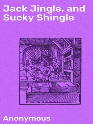cover image of Jack Jingle, and Sucky Shingle